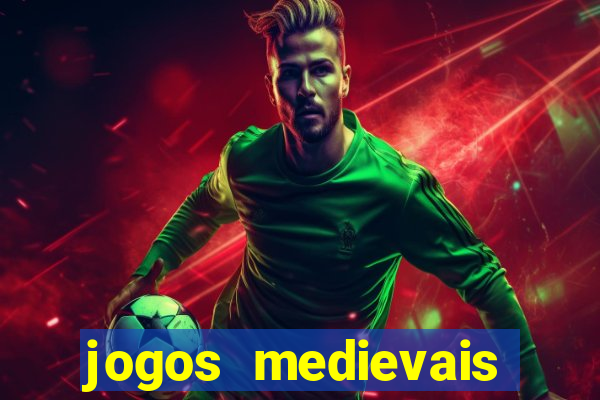 jogos medievais para celular